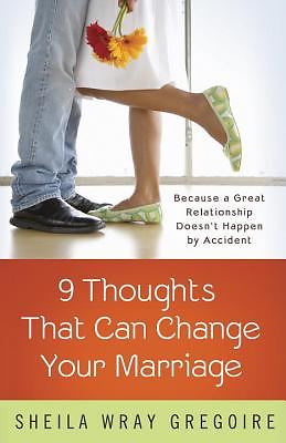 9-thoughts-that-can-change-your-marrage-seila-wray-gregoire